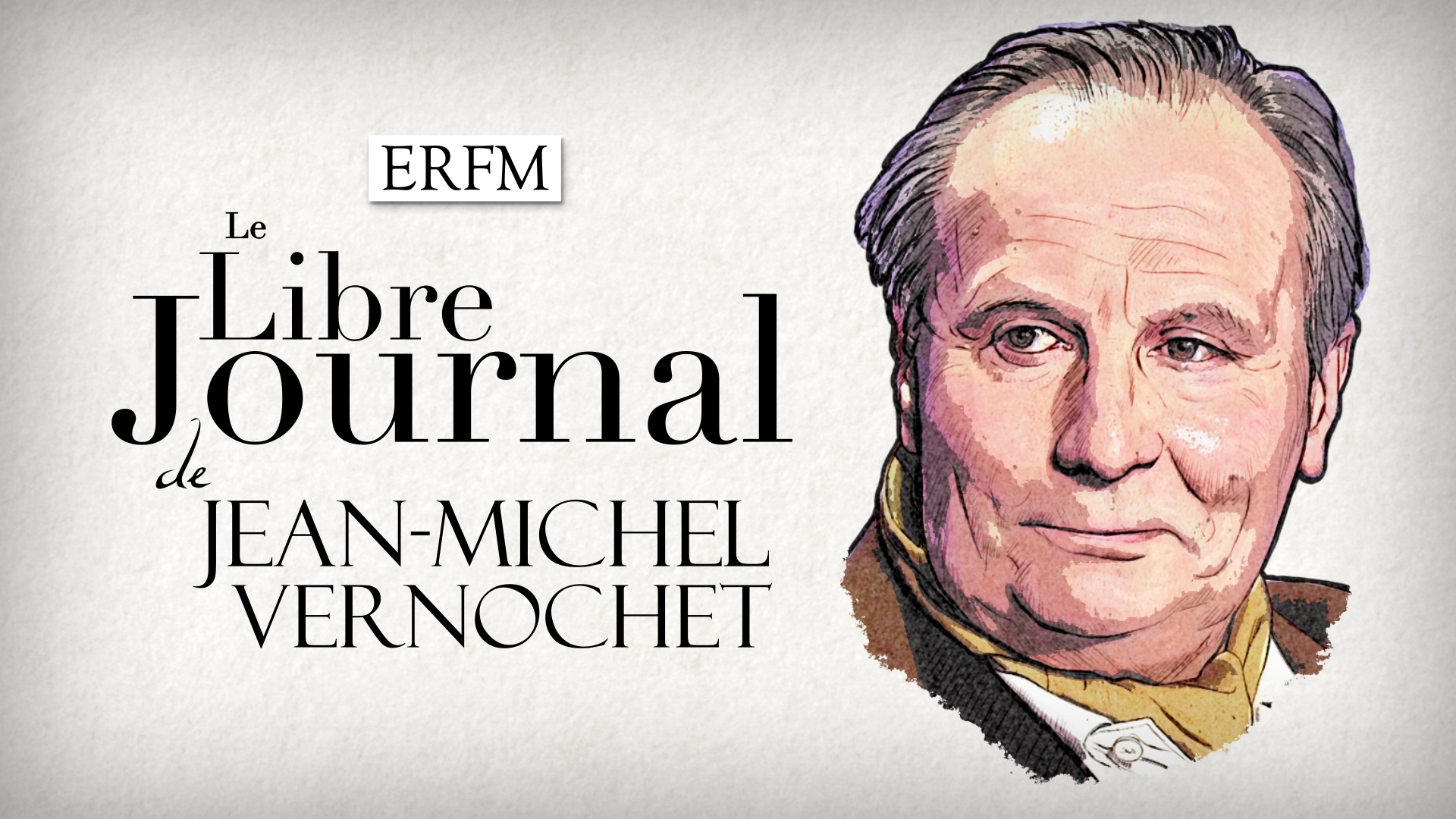 Le libre journal de Jean-Michel Vernochet n°87 – Émission du 9 juin 2023